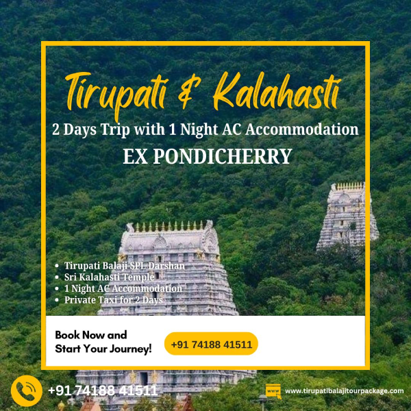 Tirupati and Kalahasti Trip for 2 Days